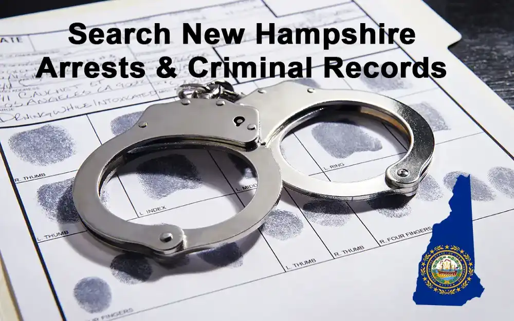 Free New Hampshire (NH) Arrests & Criminal Records Lookup
